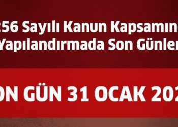 Bazı Alacakların Yeniden Yapılandırılması Hakkında Kanun Son Gün 31 Ocak